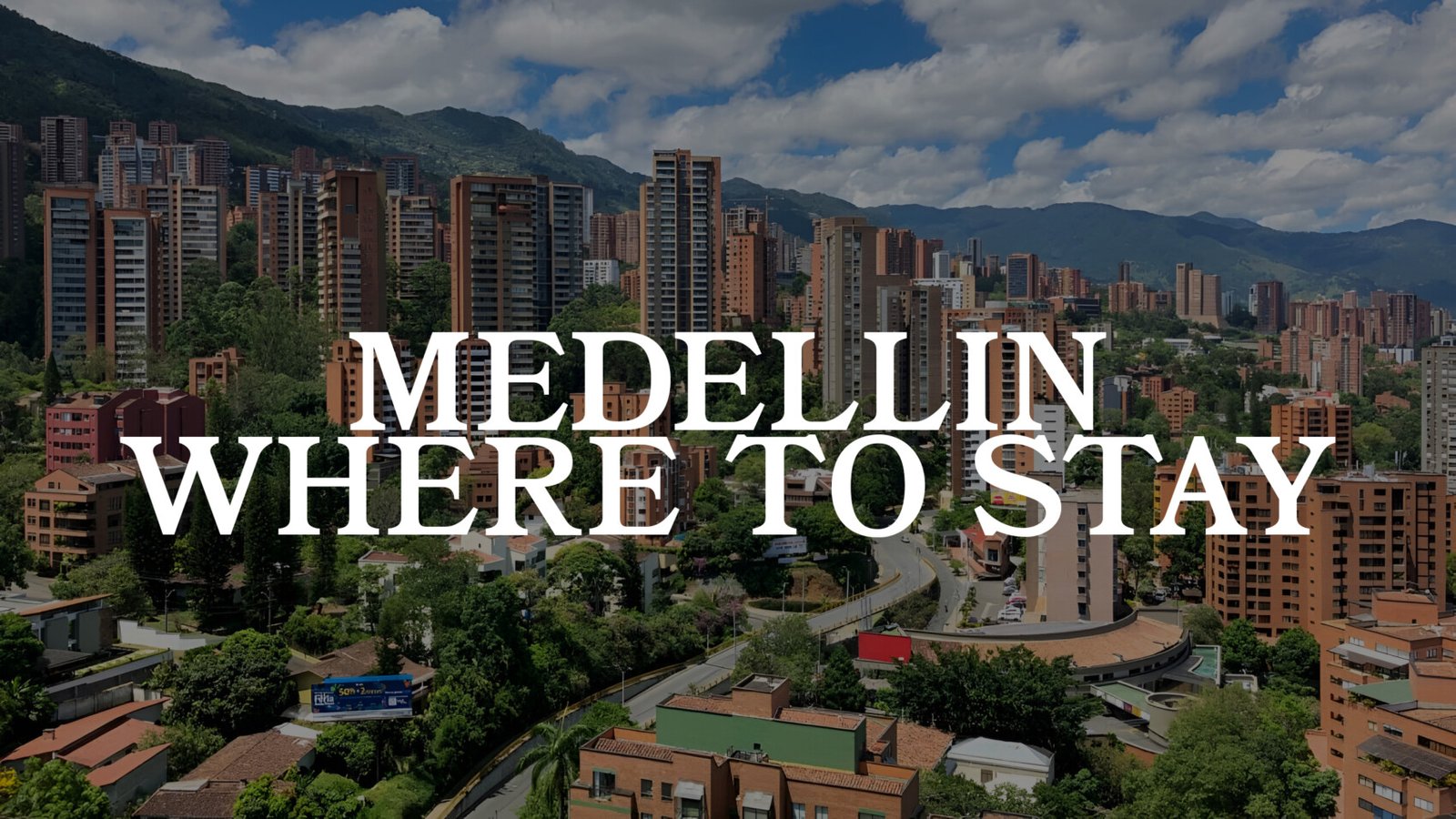 Where to stay (and where not to stay) in Medellín in 2025: Tips from a local!